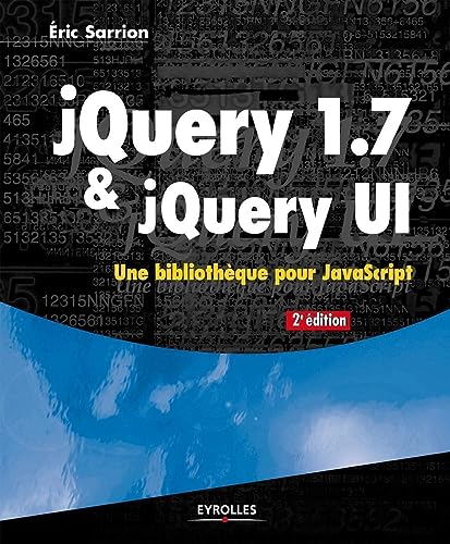 Beispielbild fr jQuery 1.7 & jQuery UI. Une bibliothque pour JavaScript. zum Verkauf von Ammareal