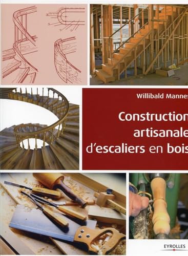 9782212135152: Construction artisanale d'escaliers en bois