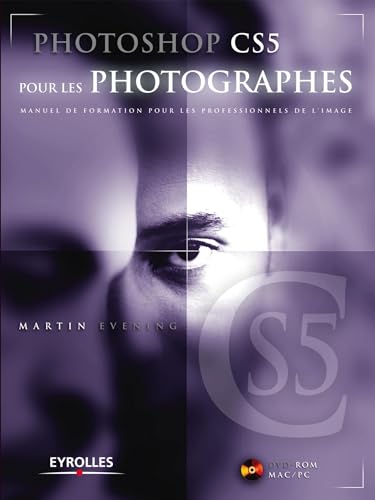 Beispielbild fr Photoshop CS5 pour les photographes. Manuel de formation pour les professionnels de l'image. (Avec Dvd-rom Mac/PC) zum Verkauf von Ammareal