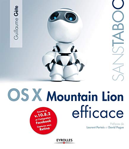 9782212135398: OS X Mountain Lion efficace: Couvre la v.10.8.2 et l'intgration Facebook. Captures sous Retina.