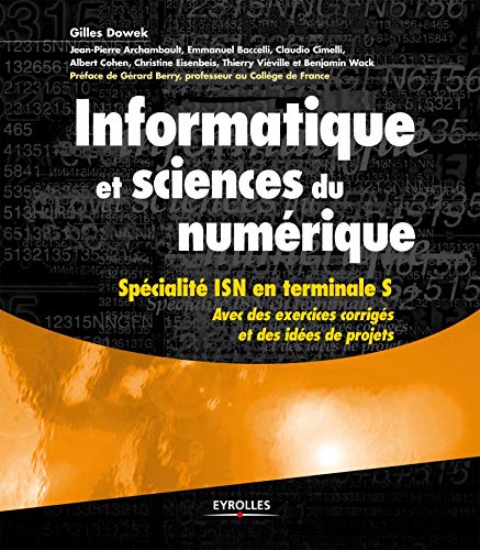 Beispielbild fr Informatique et sciences du numrique - Spcialit ISN en terminale S, avec des exercices corrigs et des ides de projets zum Verkauf von Ammareal