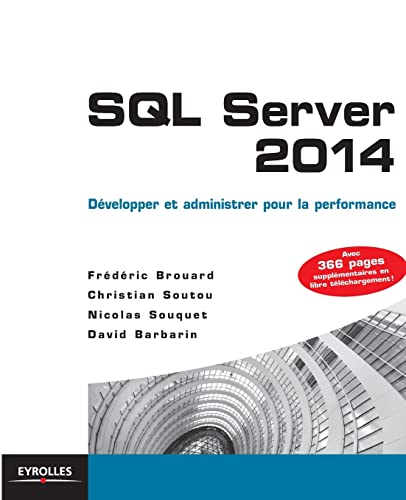 Beispielbild fr SQL Server 2014 : Dvelopper et administrer pour la performance zum Verkauf von Ammareal