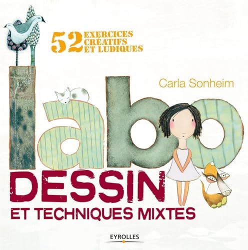 Stock image for Labo dessin et techniques mixtes: 52 exercices cr atifs et ludiques. for sale by SN Books Ltd