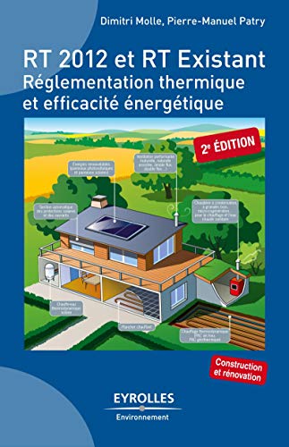Stock image for RT 2012 et RT existant : Rglementation thermique et efficacit nergtique for sale by medimops