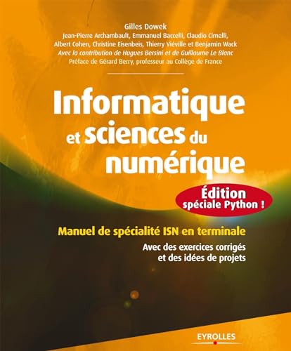 Beispielbild fr Informatique et sciences du numrique : dition spciale Python ! Manuel de spcialit ISN en terminale, Avec des exercices corrigs et des zum Verkauf von Ammareal