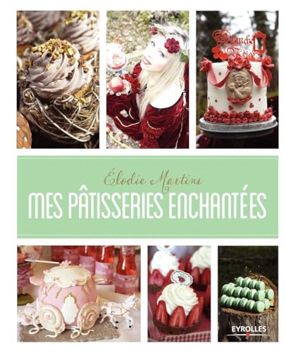 9782212136951: Mes patisseries enchantes