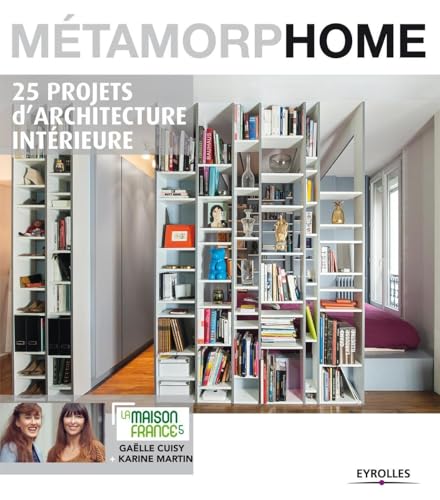 9782212137071: Mtamorphome : 25 projets d'architecture intrieure