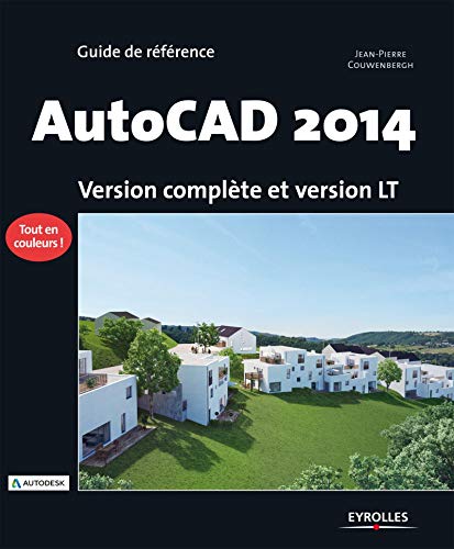 Stock image for Autocad 2014 : Guide De Rfrence : Version Complte Et Version Lt for sale by RECYCLIVRE