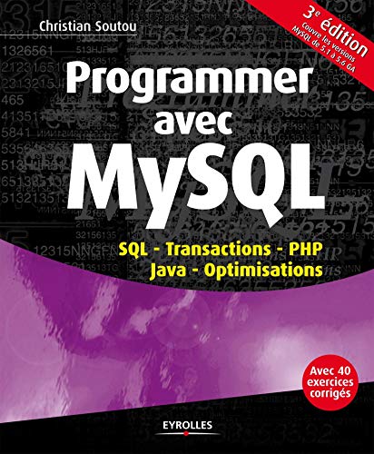 Beispielbild fr Programmer avec MySQL : SQL, Transactions, PHP, Java, Optimisations zum Verkauf von Ammareal