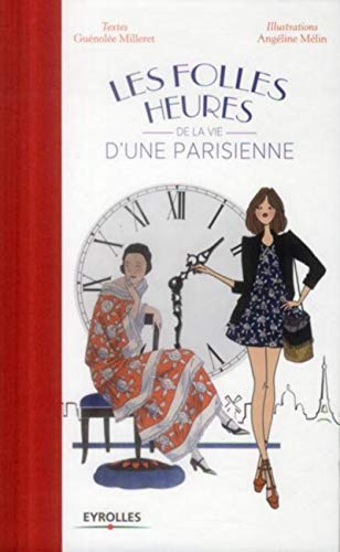 Imagen de archivo de Les Folles Heures De La Vie D'une Parisienne a la venta por RECYCLIVRE