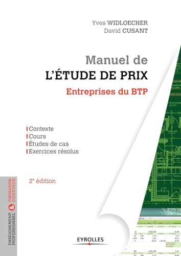 9782212138405: Manuel de l'tude de prix : Entreprises du BTP, Contexte, Cours, Etudes de cas, Exercices rsolus