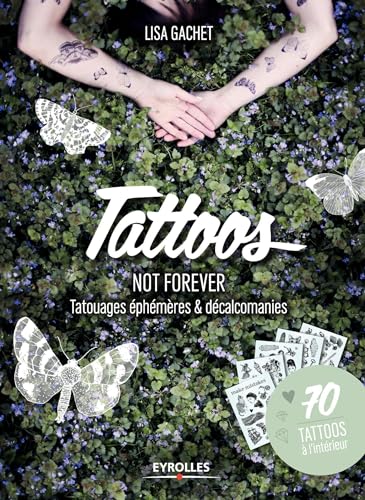 Beispielbild fr Tattoos not forever: Tatouages  ph m res et d calcomanies. 70 tattoos  l'int rieur. zum Verkauf von ThriftBooks-Atlanta