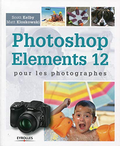 Stock image for Photoshop Elements 12 pour les photographes for sale by Ammareal