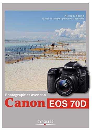 Beispielbild fr Photographier avec son Canon EOS 70D zum Verkauf von medimops