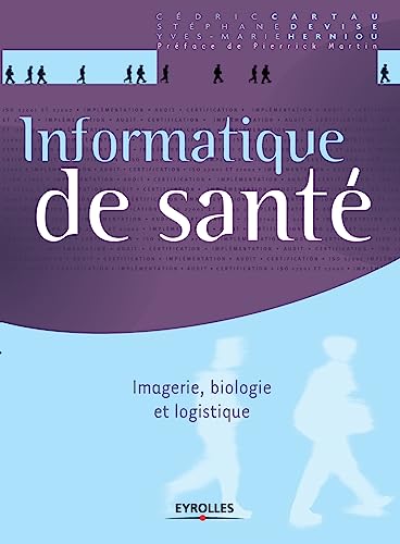 9782212139679: Informatique de sant: Imagerie, biologie et logistique. (French Edition)