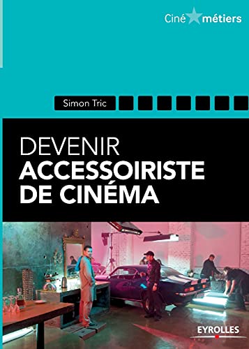 Stock image for Devenir accessoiriste de cinema for sale by Chiron Media