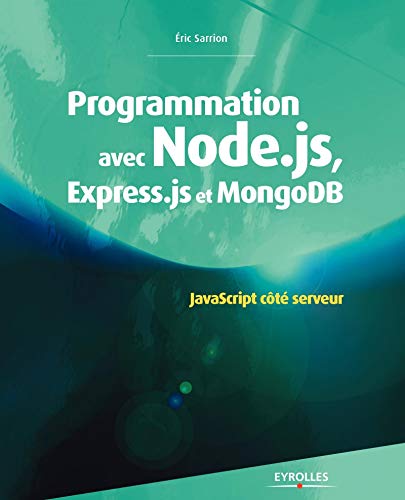 Beispielbild fr Programmation avec Node.js, Express.js et MongoDB : JavaScript cot serveur zum Verkauf von medimops