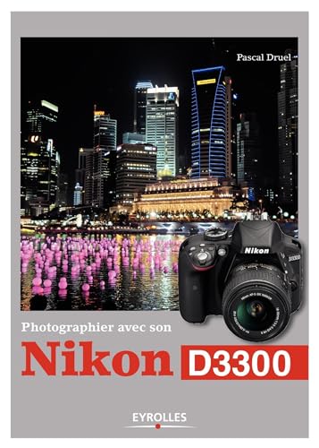 Beispielbild fr Photographier avec son Nikon D3300 zum Verkauf von Gallix