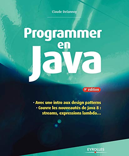 Stock image for Programmer en Java : Couvre les nouveauts de Java 8, streams, expressions lambda for sale by Ammareal
