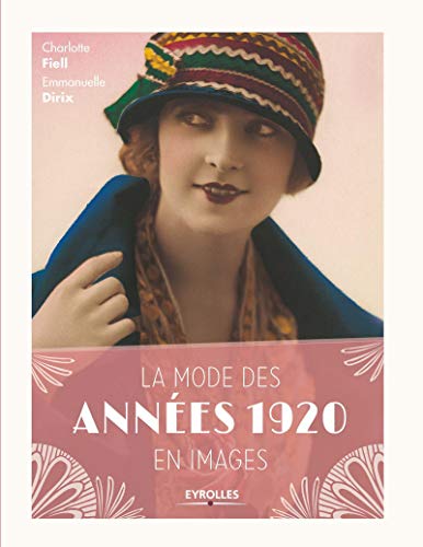 9782212140132: La mode des annes 1920 en images