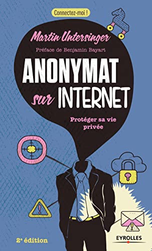 Beispielbild fr Anonymat sur Internet: Protger sa vie prive. zum Verkauf von Ammareal
