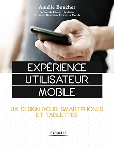 9782212140255: Exprience utilisateur mobile - ux design pour smartphones et tablettes. (EYROLLES)