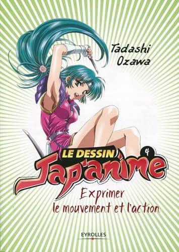 Beispielbild fr Le dessin jap'anime, Tome 4 : Exprimer le mouvement et l'action zum Verkauf von medimops