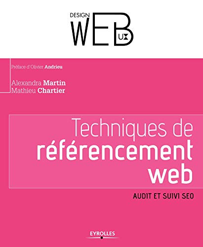 9782212140408: Techniques de rfrencement web audit et suivi SEO: AUDIT ET SUIVI SEO.