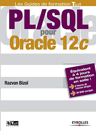 Stock image for PL/SQL pour Oracle 12c: Equivalent  4 jours de formation en salle ! 6 heures de travaux dirigs.30 QCM corrigs. for sale by Ammareal