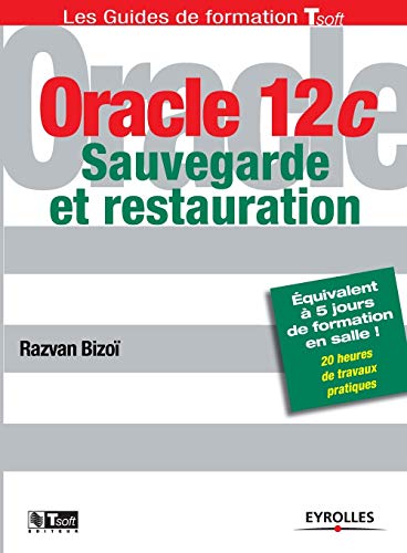 Stock image for Oracle 12C, sauvegarde et restauration for sale by Chiron Media