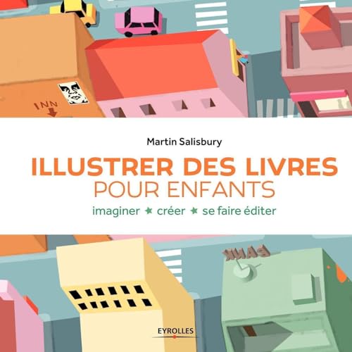 9782212140866: Illustrer des livres pour enfants: Imaginer - crer - se faire diter.