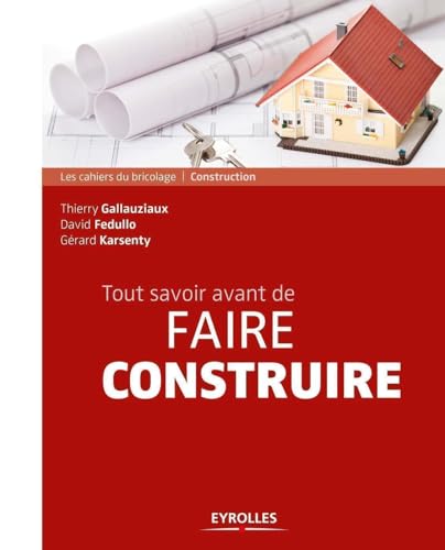 Stock image for Tout savoir avant de faire construire (2e edition) for sale by LiLi - La Libert des Livres