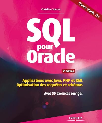 9782212141566: SQL pour Oracle: Applications avec Java, PHP et XML : optimisation des requtes et schmas avec 50 exercices corrigs