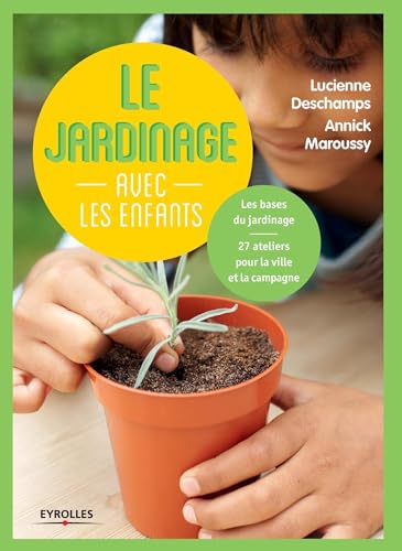 Beispielbild fr Le jardinage avec les enfants : Les bases du jardinage, 27 ateliers pour la ville et la campagne zum Verkauf von medimops