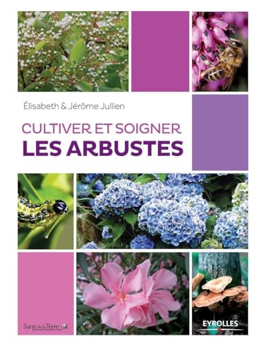 9782212141641: Cultiver et soigner les arbustes