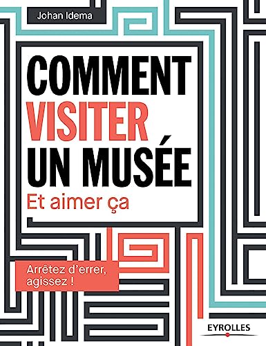Stock image for Comment visiter un muse : Et aimer a for sale by medimops