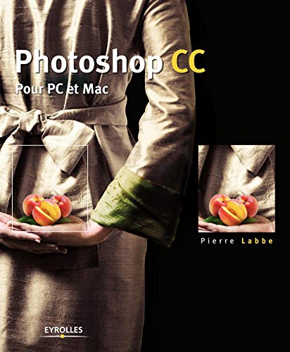 Beispielbild fr Photoshop CC : pour PC et Mac zum Verkauf von medimops