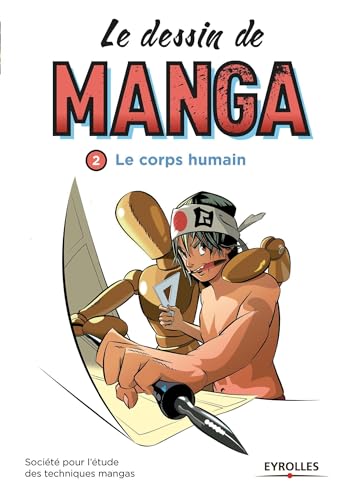 Beispielbild fr Le Dessin De Manga. Vol. 2. Le Corps Humain zum Verkauf von RECYCLIVRE