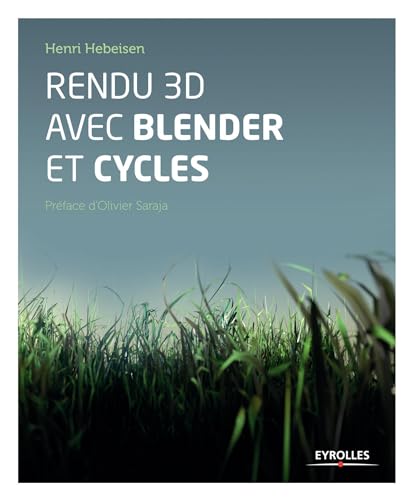 9782212142310: Rendu 3D avec Blender et Cycles: Le rendu photoraliste libre.