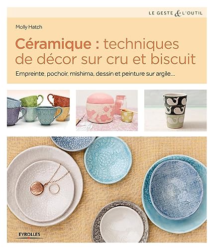 Stock image for Cramique : techniques de dcor sur cru et biscuit: Empreinte, pochoir, mishima, dessin et peinture sur argile. for sale by medimops