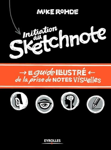 Stock image for Initiation au sketchnote : le guide illustr de la prise de notes visuelles for sale by medimops