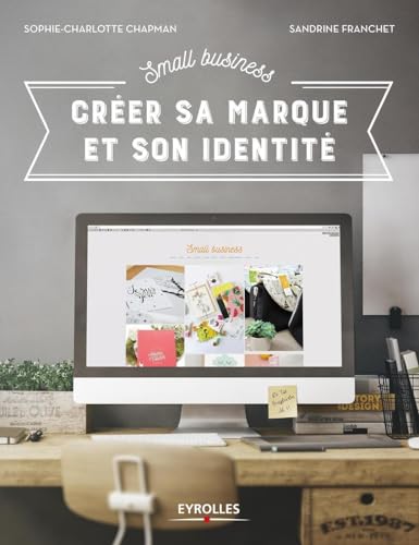 Beispielbild fr Small Business - Crer sa marque et son identit zum Verkauf von medimops