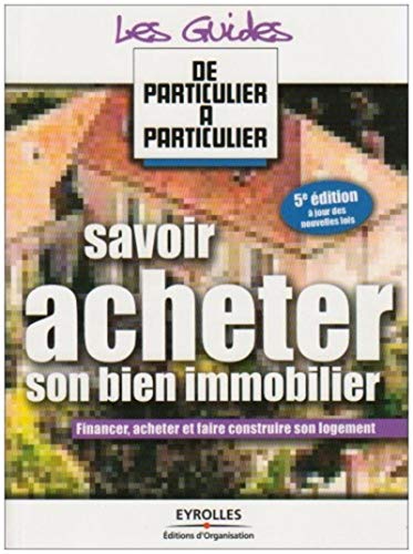 Beispielbild fr Savoir acheter son bien immobilier zum Verkauf von Ammareal