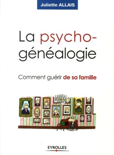 Beispielbild fr La psychognalogie: Comment gurir de sa famille zum Verkauf von e-Libraire