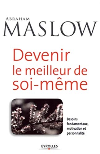 Stock image for Devenir le meilleur de soi-mme : Besoins fondamentaux, motivation et personnalit for sale by medimops