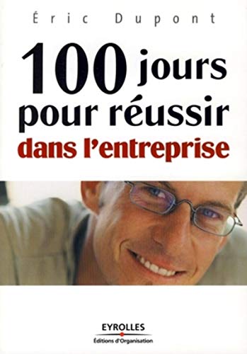 Stock image for 100 jours pour russir dans l'entreprise for sale by Books Unplugged