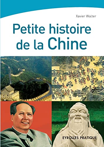 Stock image for Petite histoire de la Chine (French Edition) for sale by GF Books, Inc.