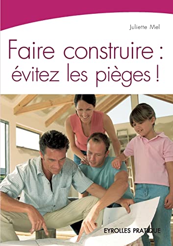 Stock image for Faire construire:Evitez les pieges ! for sale by Chiron Media
