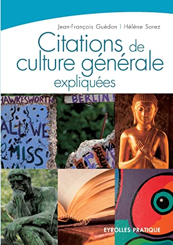 9782212540079: Citations de culture gnrale expliques: Histoire, philosophie, religion, littrature et beaux-arts