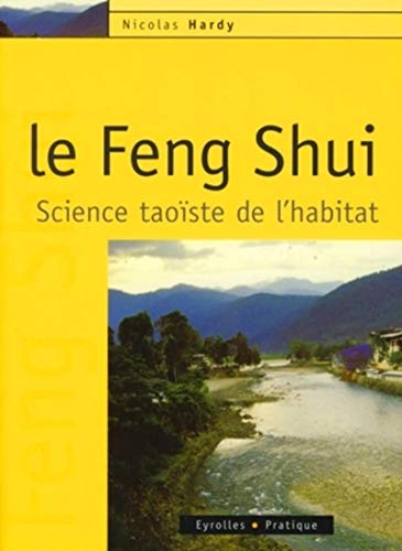 9782212540475: Le feng shui science taoste de l'habitat: SCIENCE TAOISTE DE L'HABITAT